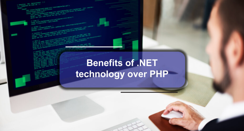 Benefits of .NET technology over PHP